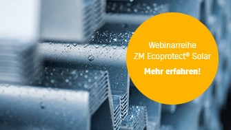 Webinarreihe zu ZM Ecoprotect® Solar. Jetzt mehr erfahren!