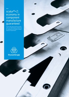 scalur®+Z: economy in component manufacture  scalur®+Z: economy in component manufacture